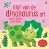 Uitgeverij Usborne Blijf Van De Dinosaurus Af! -Speelgoed Kortingswinkel image 2609