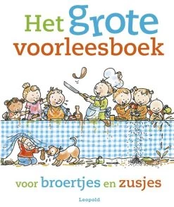 Uitgeverij Leopold Het Grote Voorleesboek Voor Broertjes En Zusjes