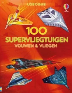 Uitgeverij Usborne Vouwen & Vliegen 100 Supervliegtuigen